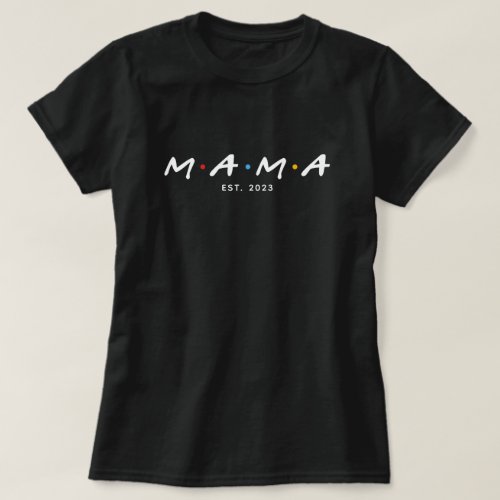 Custom Comfort MAMA EST Life Shirts Gift for Mom