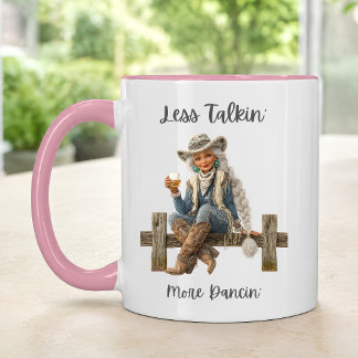 Custom Cowgirl Mug – Less Talkin’ More Dancin’