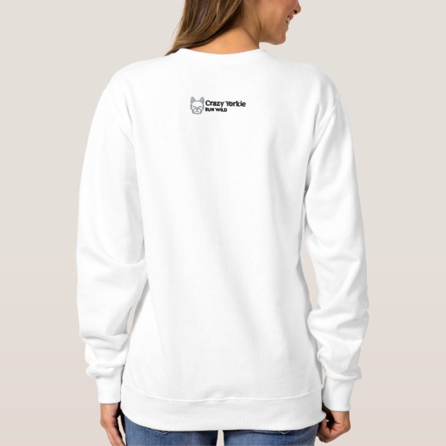 Custom Crazy Yorkie Embroidered Women's Sweatshirt (Back)