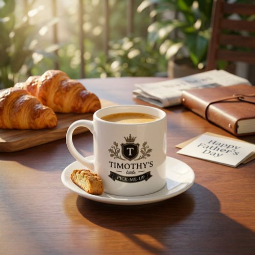 Custom Crest Little Pick-Me-Up Funny Father's Day Espresso Cup