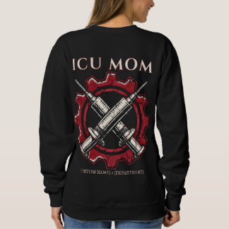 Custom Critical Care Nurse Mom Tactical Syringe Sweatshirt