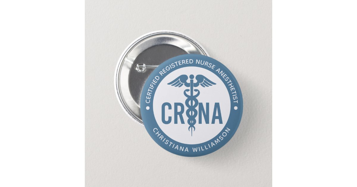 Custom CRNA Certified Registered Nurse Anesthetist Button