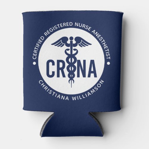Custom CRNA Certified Registered Nurse Anesthetist Can Cooler