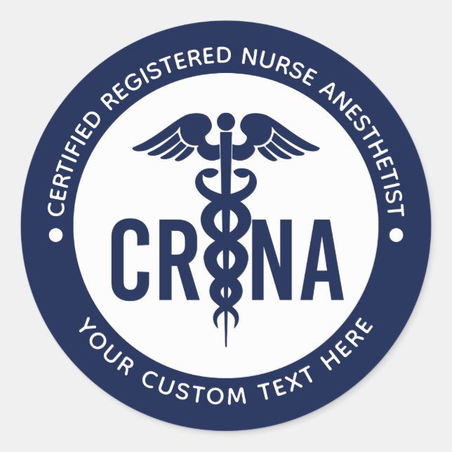 Custom CRNA Certified Registered Nurse Anesthetist Classic Round Sticker (Front)
