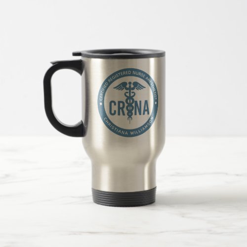 Custom CRNA Certified Registered Nurse Anesthetist Travel Mug