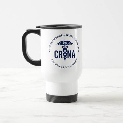 Custom CRNA Certified Registered Nurse Anesthetist Travel Mug