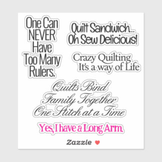 Custom-Cut Vinyl Sticker Funny Quilter’s Quotes