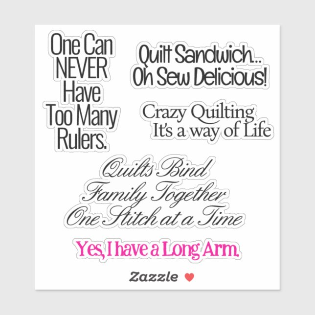 Custom-Cut Vinyl Sticker Funny Quilter’s Quotes  (Sheet)