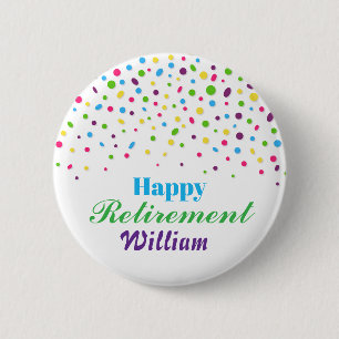 Custom Cute Colorful confetti Happy Retirement Button