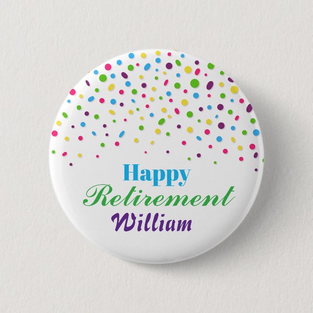 Custom Cute Colorful confetti Happy Retirement  Button (Front)