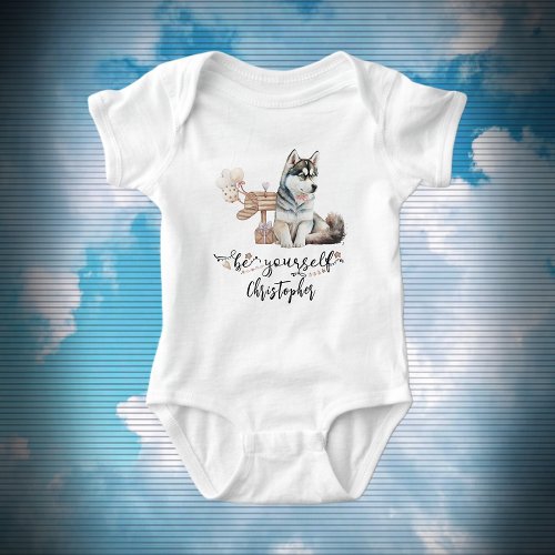 Custom Cute Husky puppy with quote Be yourself  Baby Bodysuit