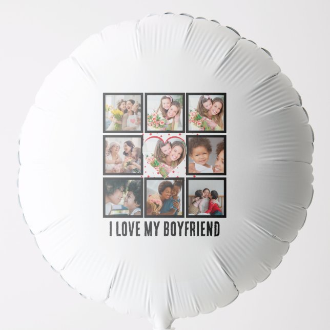 Custom Cute I love my boyfriend 9 Photo collage Balloon (Front)