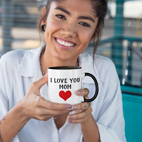 Custom Cute I Love You Mom Text and Red Heart Mug