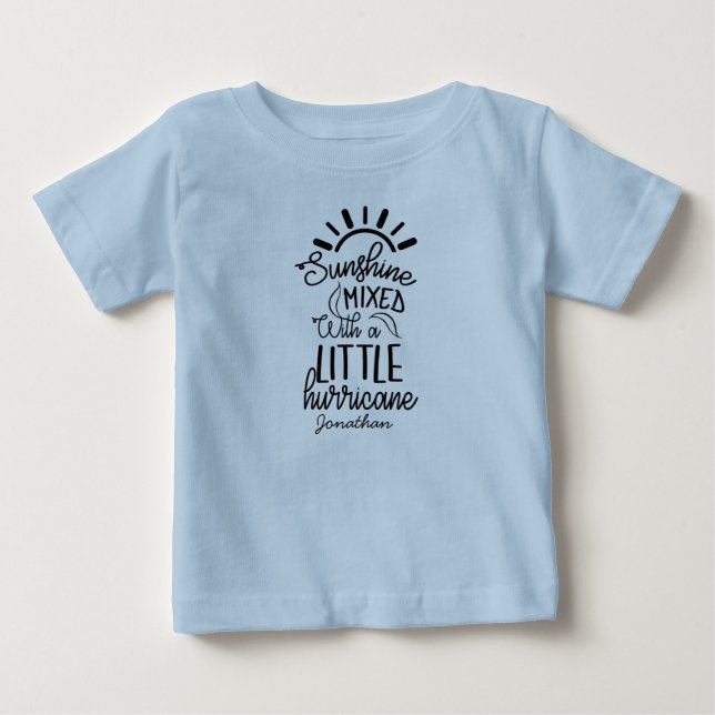 Custom Cute Sunshine Mixed with A Little Hurricane Baby T-Shirt (Front)