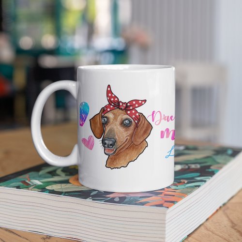 Custom Dachshund Mom Cute Mothers Day Dog Lover Coffee Mug