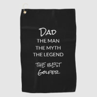 Custom Dad Man Myth Legend Black White Golf Towel