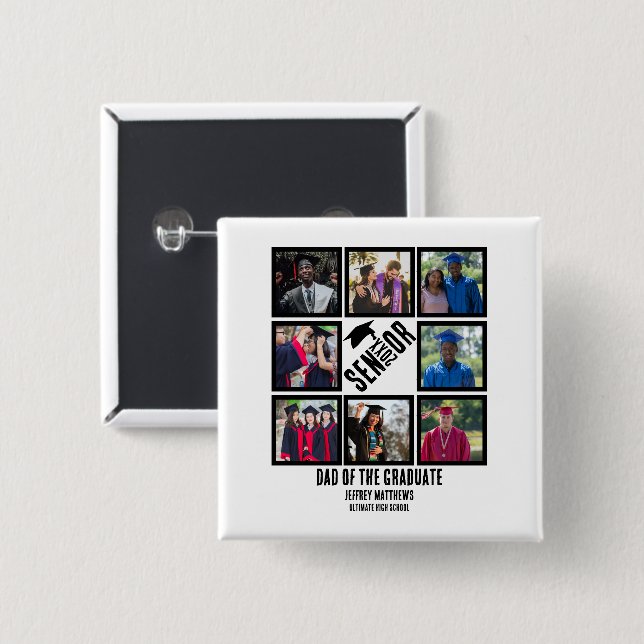 Custom Dad of the Senior graduate 8 Photo Collage Button (Front & Back)