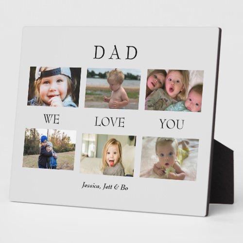 Custom Dad We love You BW Photo Grey Collage  Pla Plaque