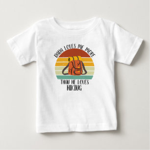 CUSTOM Dada Loves Me More Than He Loves Hiking Baby T-Shirt