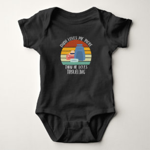 CUSTOM Dada Loves Me More Than He Loves Traveling Baby Bodysuit