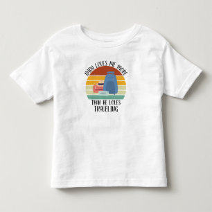 CUSTOM Dada Loves Me More Than He Loves Traveling Toddler T-shirt