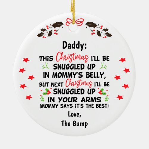 Custom Daddy This Christmas Ill be snuggled up Ceramic Ornament