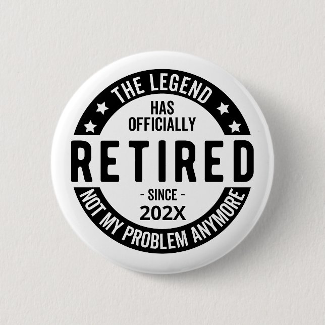 Custom Date The Legend Has Officially Retired Button (Front)