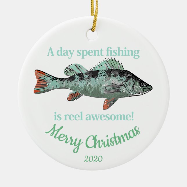 Custom Dated Christmas Fun Fishing Quote Ceramic Ornament (Front)