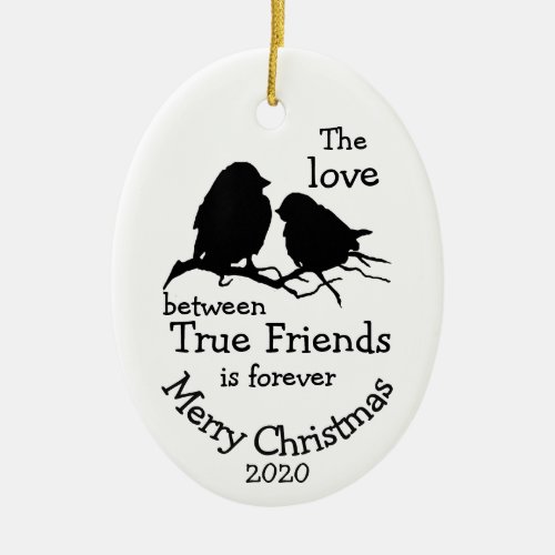 Custom Dated Christmas Love Between Friends Quote Ceramic Ornament