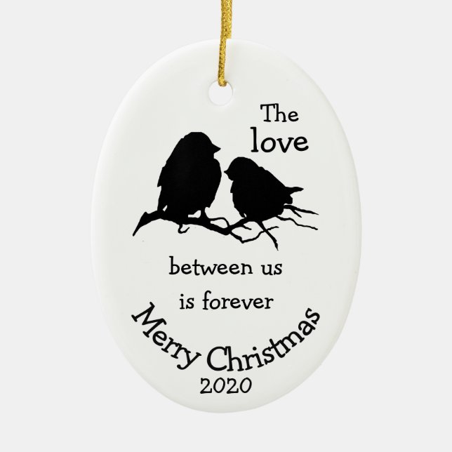 Custom Dated Christmas Love Between us Quote Ceramic Ornament (Front)