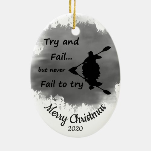 Custom Dated Christmas Never Fail to Try Kayaking Ceramic Ornament