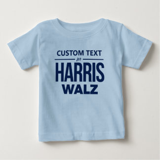 Custom Design for Harris Walz Baby T-Shirt