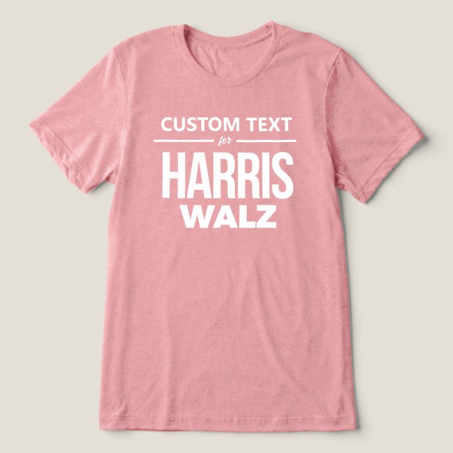 Custom Design for Harris Walz Tri-Blend Shirt (Design Front)