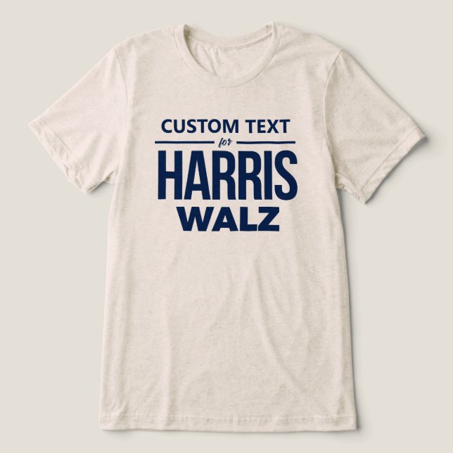 Custom Design for Harris Walz Tri-Blend Shirt (Design Front)