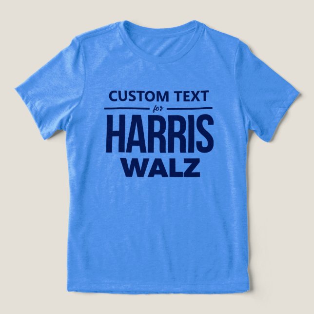 Custom Design for Harris Walz Tri-Blend Shirt (Design Front)