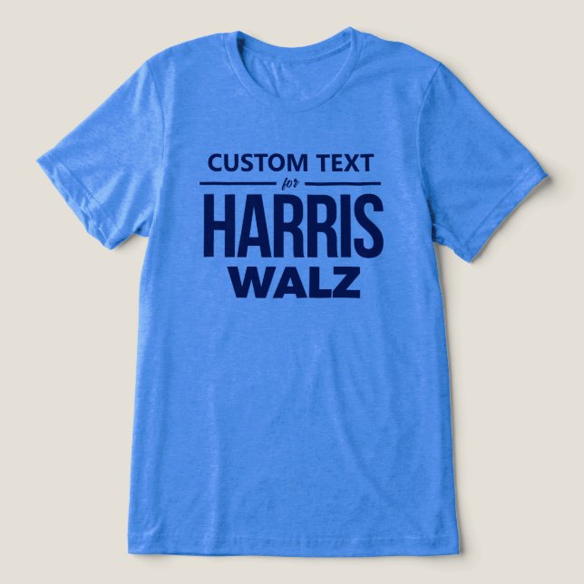 Custom Design for Harris Walz Tri-Blend Shirt (Design Front)