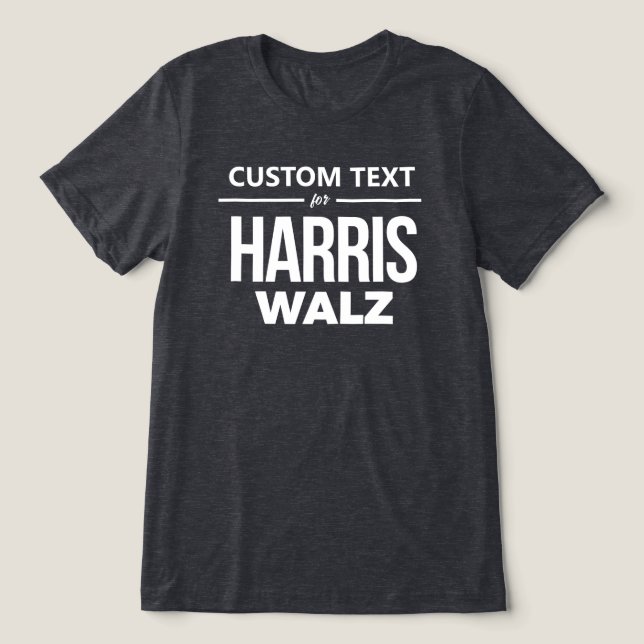 Custom Design for Harris Walz Tri-Blend Shirt (Design Front)