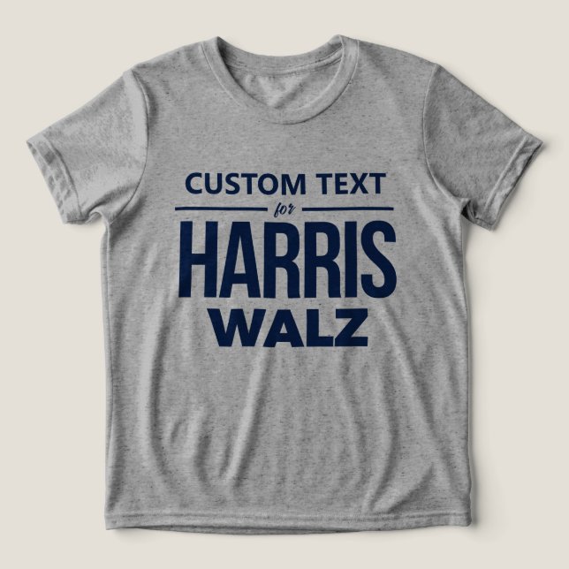 Custom Design for Harris Walz Tri-Blend Shirt (Design Front)