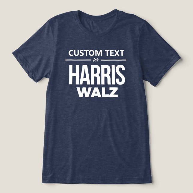 Custom Design for Harris Walz Tri-Blend Shirt (Design Front)