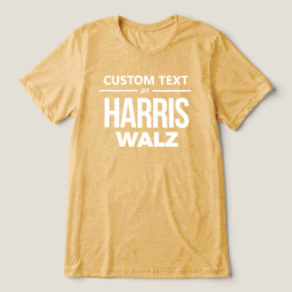 Custom Design for Harris Walz Tri-Blend Shirt