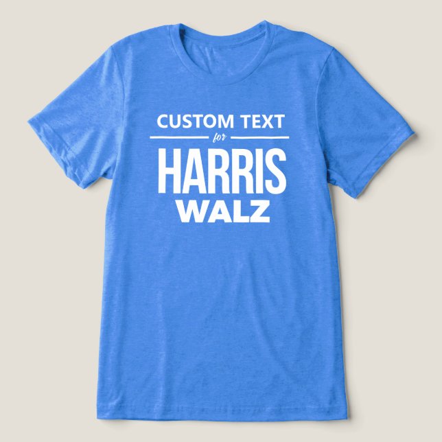 Custom Design for Harris Walz Tri-Blend Shirt (Design Front)