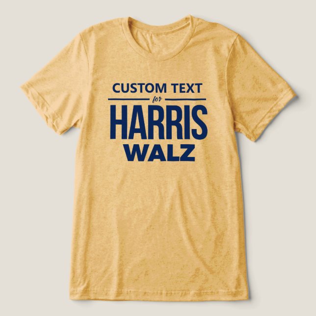 Custom Design for Harris Walz Tri-Blend Shirt (Design Front)