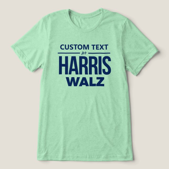 Custom Design for Harris Walz Tri-Blend Shirt (Design Front)