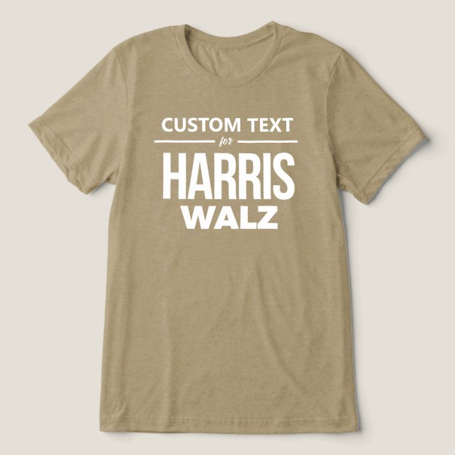 Custom Design for Harris Walz Tri-Blend Shirt (Design Front)
