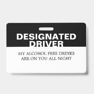 Custom Designated Driver No Alcohol Badge