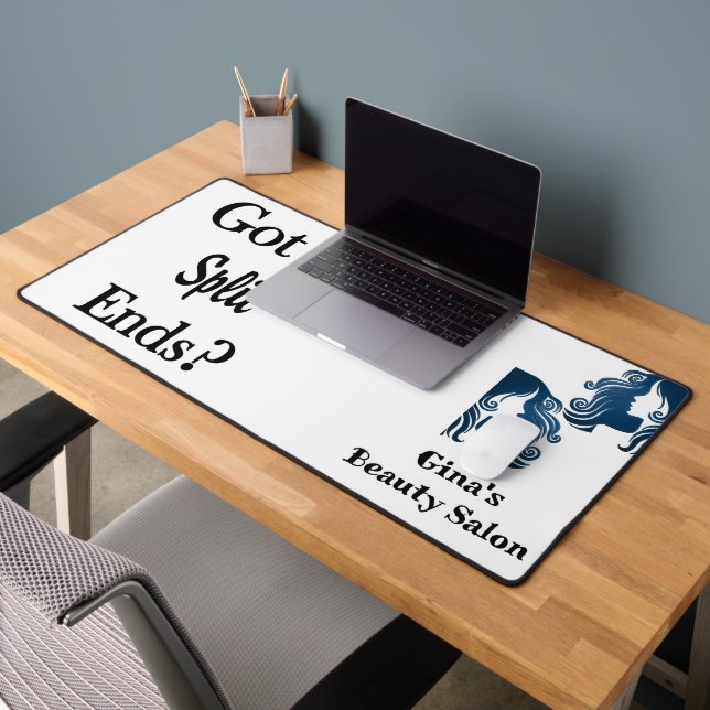Custom Desk Mat for Salon Owner Got Split Ends? (Office 2)