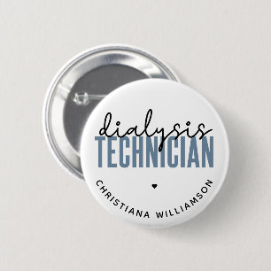 Custom Dialysis Technician Nephrology Tech Gifts Button