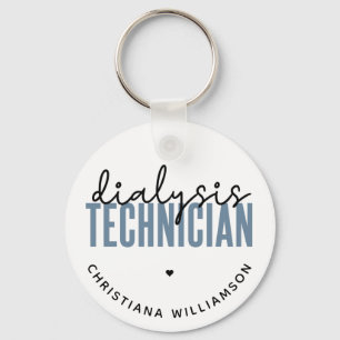 Custom Dialysis Technician   Nephrology Tech Gifts Keychain