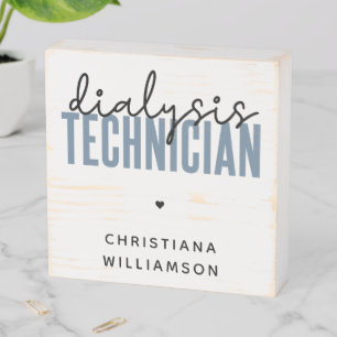 Custom Dialysis Technician Nephrology Tech Gifts Wooden Box Sign