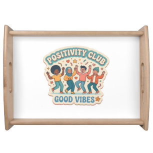 Custom Die-Cut 'Positivity Club - Good Vibes' Serving Tray